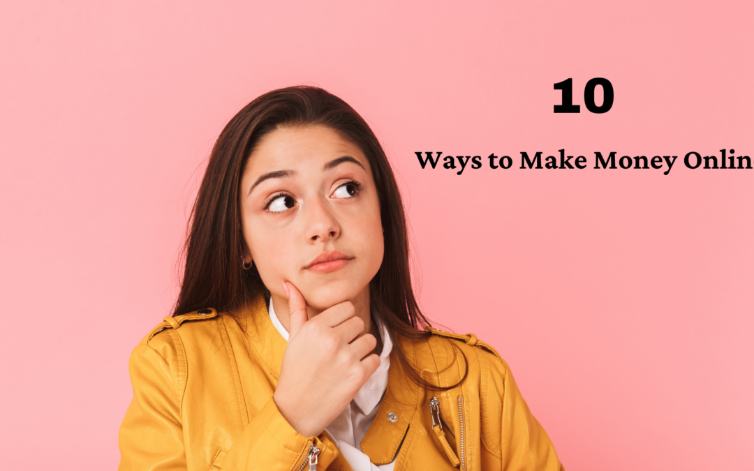 10 Ways to Make Money Online
